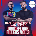 Nacho Chapado & Ivan Gomez Dancefloor Fillers Vol 3