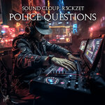 Police Questions (Original Mix)