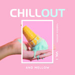 Chill Out And Mellow, Vol 1