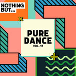 Nothing But... Pure Dance, Vol 17