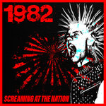 1982: Screaming At The Nation (Explicit)