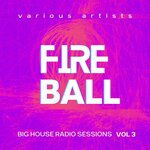 Fireball (Big House Radio Sessions), Vol 3