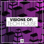 Visions Of: Tech House, Vol 48