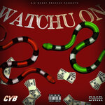 Watchu On (Explicit)