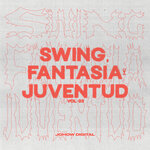 Swing, Fantasia Y Juventud, Vol 3