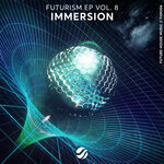 Futurism EP Vol 8: Immersion