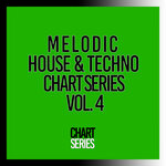 Melodic House & Techno Chart Series, Vol 4