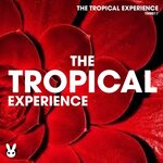 The Tropical Experience