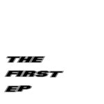 The First EP (Explicit)