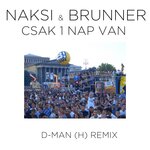 Csak 1 Nap Van (D-Man H Remix)