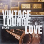 Vintage Lounge Love, Vol 3