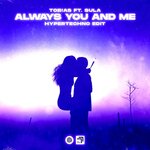 Always You & Me (Hypertechno Edit)