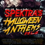 Spektra's Halloween Anthems, Vol 6
