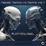 Melodic Techno Vs Techno Vol 7