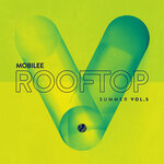 Mobilee Rooftop Summer, Vol 5