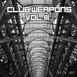 Club Weapons, Vol 3