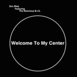 Welcome To My Center (Explicit)