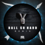 Ball So Hard (PIERCE Remix) (Explicit)