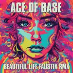 Beautiful Life (Faustix Remix)