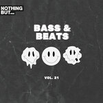 Nothing But... Bass & Beats Vol 21