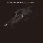Don't Let The Black Dog In
