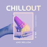 Chill Out And Mellow, Vol 2