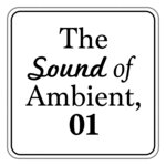 The Sound Of Ambient, Vol 1