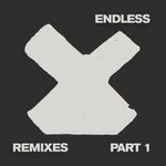 Endless (Remixes - Part 1)