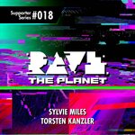 Rave The Planet: Supporter Series, Vol 018