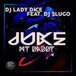 Juke My Daddy (Explicit)