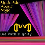 Much Ado About Noise