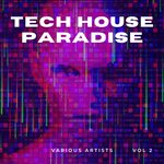 Tech House Paradise, Vol 2