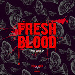 Fresh Blood, Vol 2