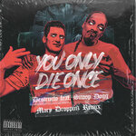 You Only Die Once (Mary Droppinz Remix)