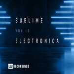 Sublime Electronica, Vol 10