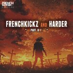 Frenchkickz & Harder Part Huit