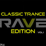 Classic Trance Rave Edition, Vol 1