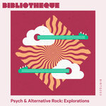 Psych & Alternative Rock: Explorations