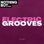 Nothing But... Electric Grooves, Vol 09