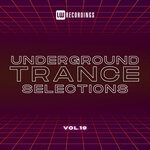 Underground Trance Selections, Vol 19