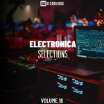 Electronica Selections, Vol 16
