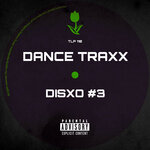 Dance Traxx #3 (Explicit)