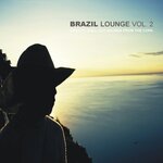 Brazil Lounge Vol 2 - Smooth Chill Out Sounds From The Copa