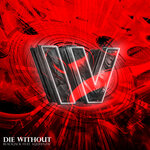 Die Without (Original Mix)