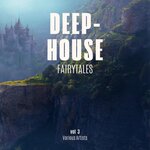 Deep-House Fairytales, Vol 3