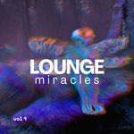 Lounge Miracles, Vol 1
