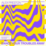 Dance Your Troubles Away (Extended Mix)