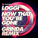 Now That You're Gone (Grinda Remix)