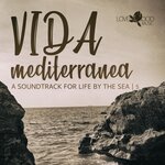 Vida Mediterranea - A Soundtrack For Life By The Sea 5