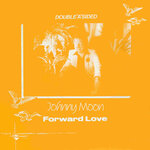 Forward Love / Something Inside Of Me